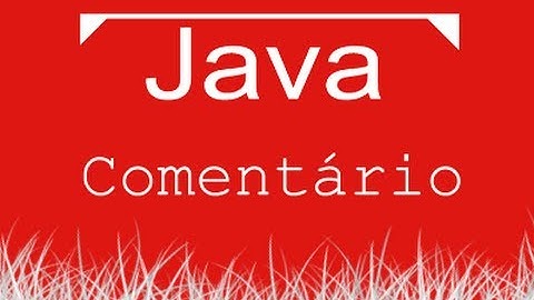 Aula de Java 002 - Comentários