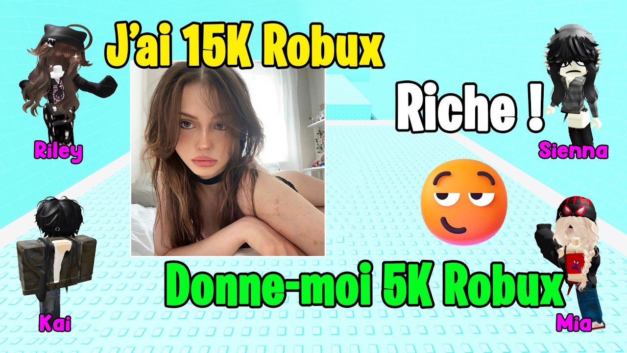 HISTOIRE ROBLOX | Elle flexait 15K Robux chaque semaine… alors qu’elle ...