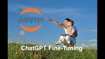 Jupyter - ChatGPT Fine-Tuning
