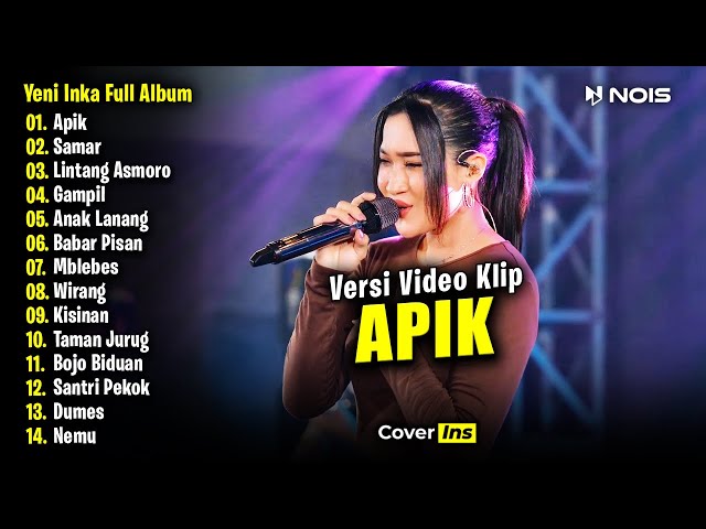 Yeni Inka - Apik | Full Album Terbaru 2024 (Video Klip) class=