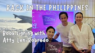 BACK IN THE PHILIPPINES/ BOOK SIGNING OF COFFEE TABLE BOOK “TAYO ANG LIWANAG” BY ATTY LENI ROBREDO