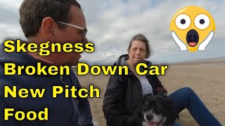 Skegness - Broken Down Car - New Pitch - Food