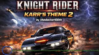 Knight Rider - KARRs Theme 2 by thedoctor100th