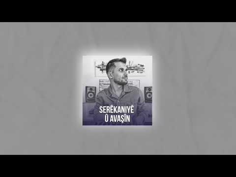 Serêkaniyê û Avaşîn Rend Remix Version 