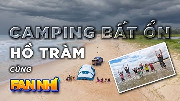 Camping trên bãi biển Hàm Tân  Bình Thuận gần Hồ Cốc, Hồ Tràm | Chuyến cắm trại bất ổn