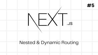 Dynamic Routing and Nested Routing in Next.js | #5 | Complete Web Development Playlist using Next.js