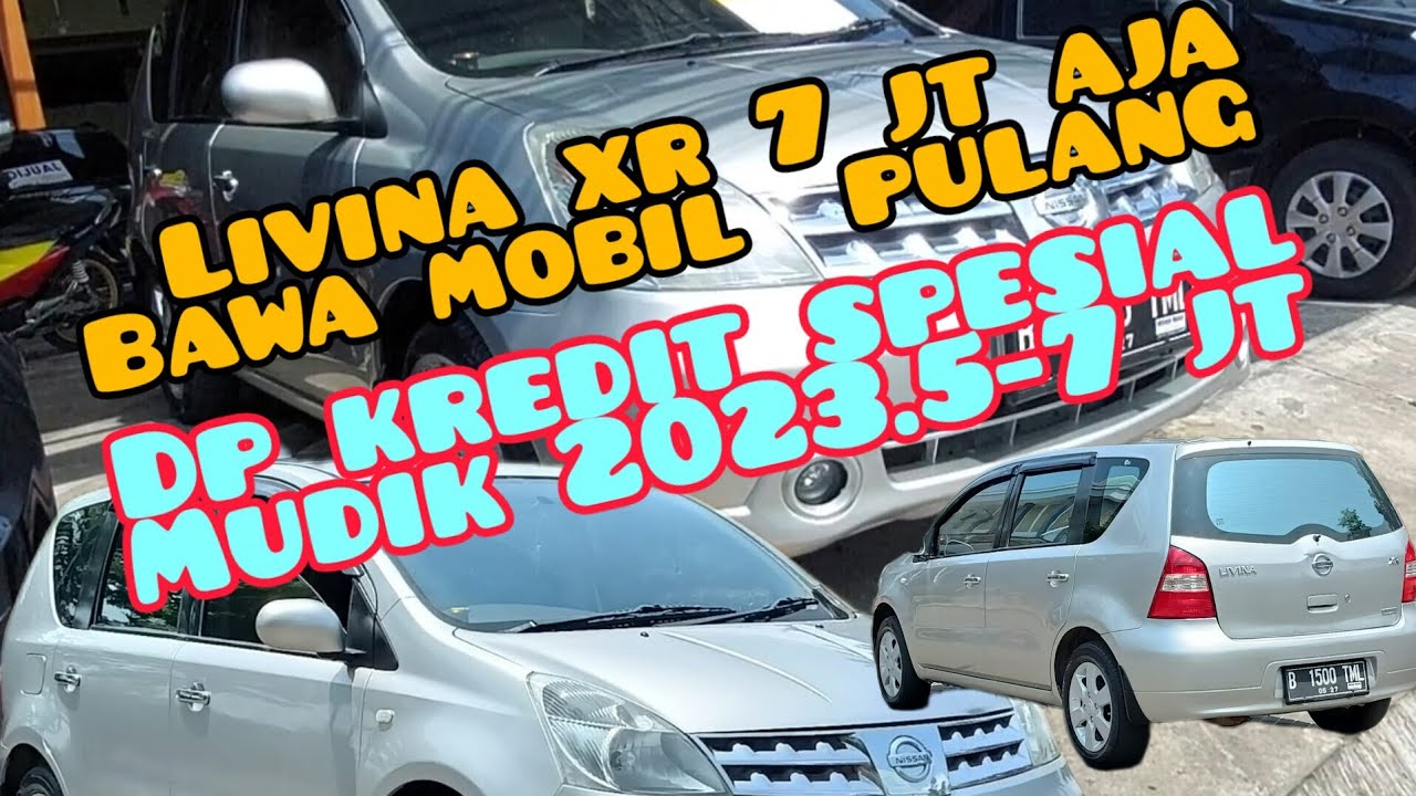 MURAH BGTTT 7 JT BAWA PULANG MOBIL NISSAN LIVINA METIK SORUM MOBIL 