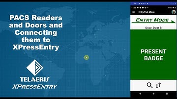 XPressEntry - PACS Readers and Doors and Connecting them to XPressEntry