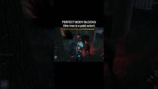 PERFECT BODY BLOCKS #gaming #dbd #deadbydaylight #blocking