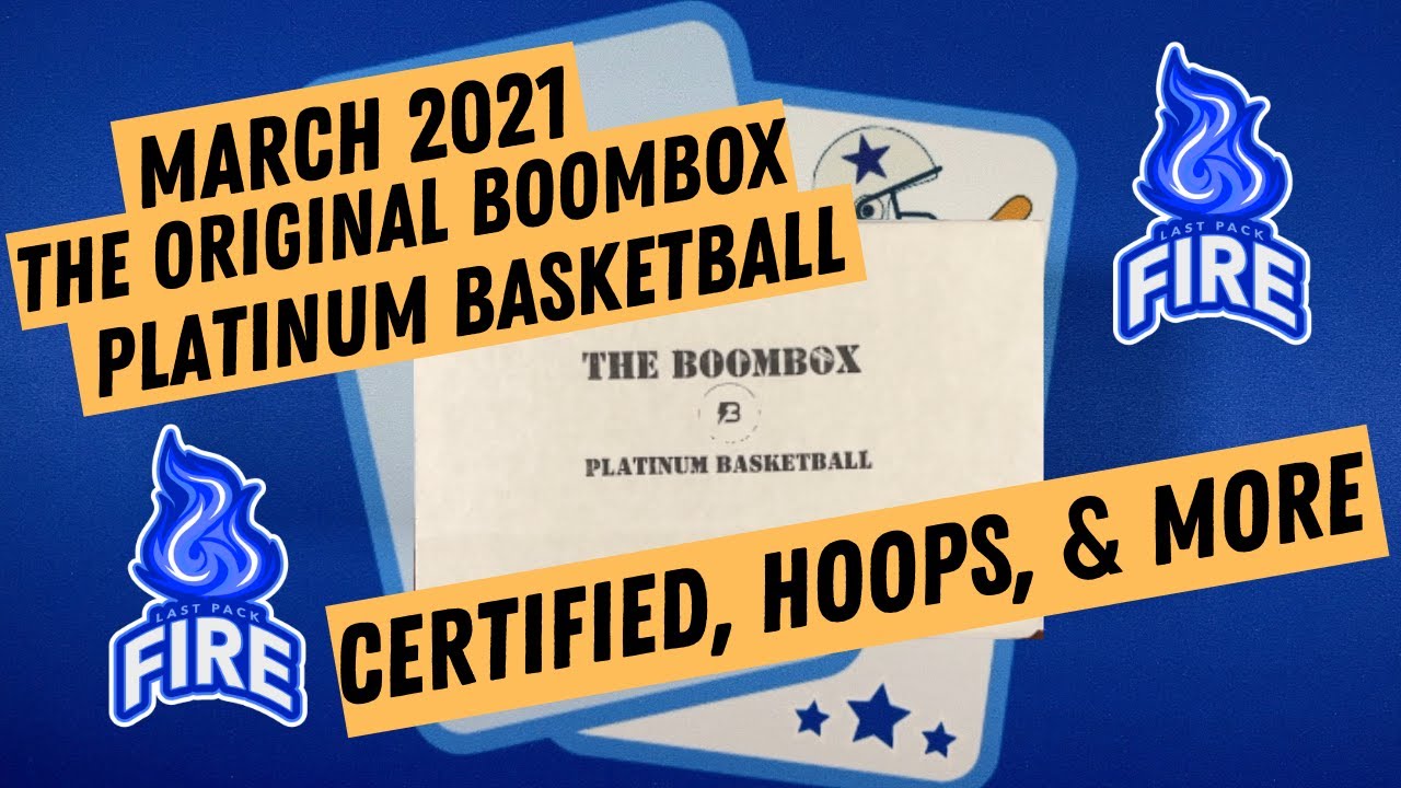 The Original Boombox March 2021 Platinum Basketball YouTube