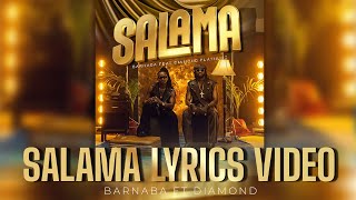 Barnaba feat Diamond Platnumz - Salama (Official Lyric Video)