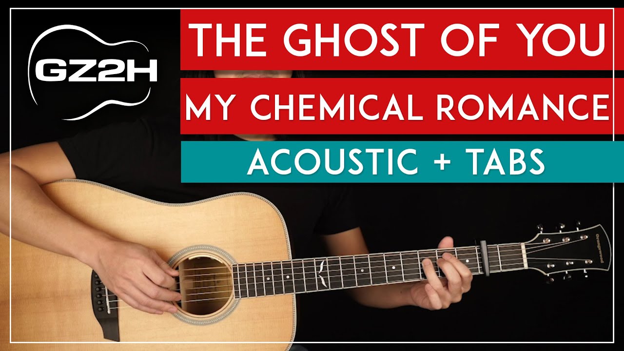 The Ghost Of You Acoustic Guitar Tutorial My Chemical Romance Guitar
