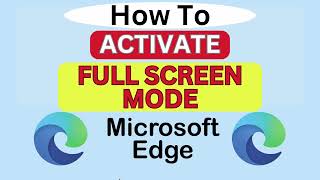 How To Activate Full Screen Mode In The Microsoft Edge Web Browser | PC Tutorial screenshot 5