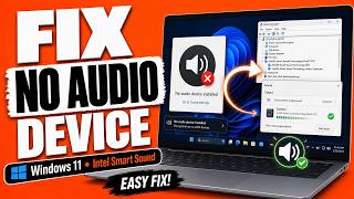 Fix No Audio Device Installed Windows 11 (Laptop Intel Smart Sound)