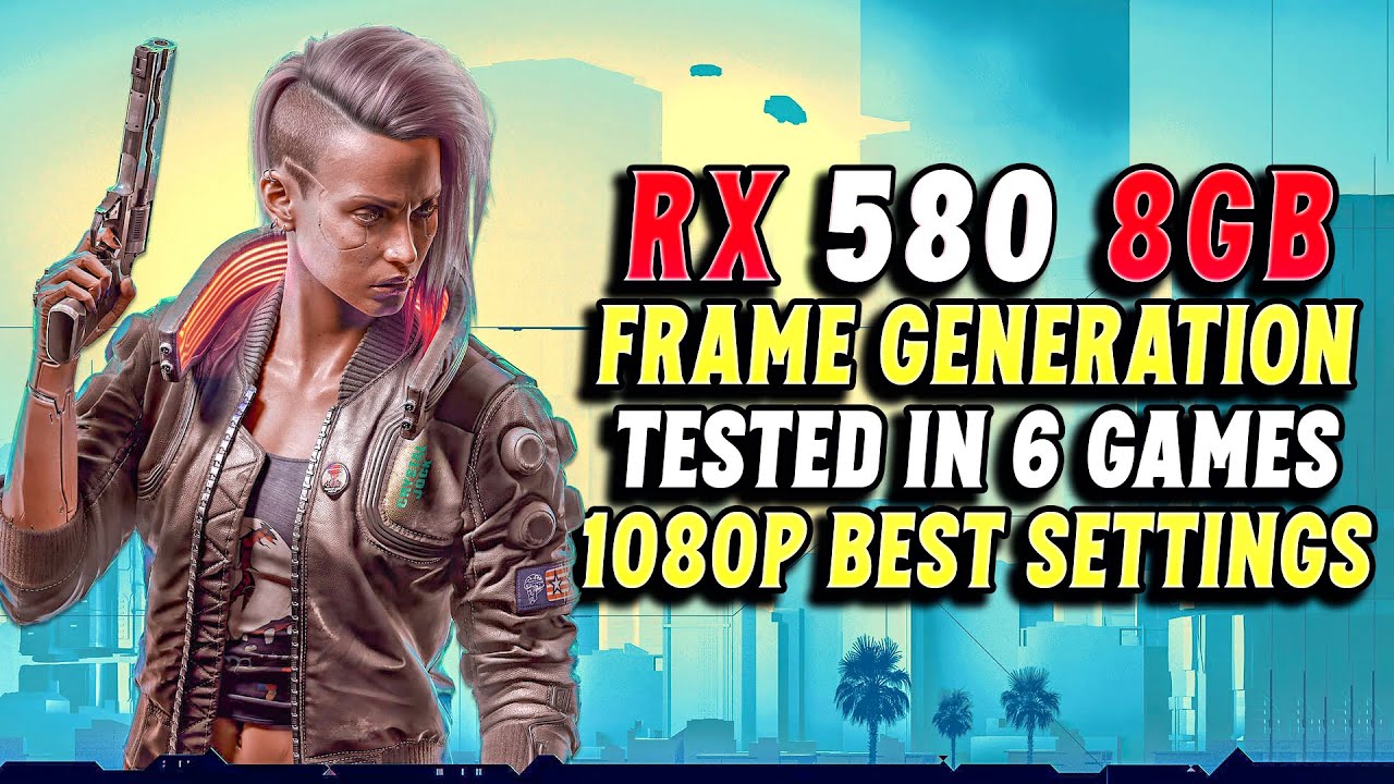 RX 580 - AMD FSR 3 Frame Generation Mod Tested in 6 Games