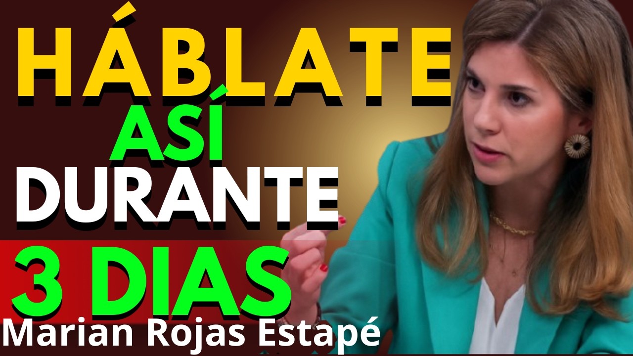 Háblate Así por 3 Días y Atrae Todo lo que Deseas (sin mucho esfuerzo) | Marian Rojas Estapé