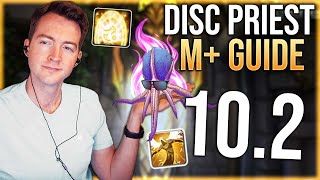 10.2 Disc Priest Mythic+ Guide for Season 3