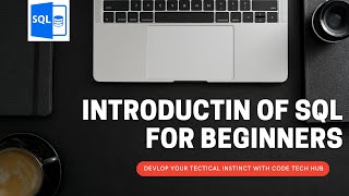 Introduction of SQL | SQL for Beginners | Code Tech Hub