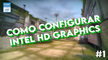 Como ativar a Intel Graphics?