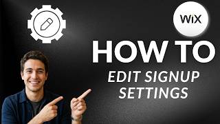 How to Edit Member Sign Up Settings on Wix (2026 Updated Guide)