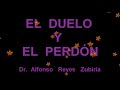 Dr. Alfonso Reyes Zubiría  -  El Manejo Del Duelo.  vídeo completo