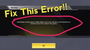 Download configuration failed. Make sure your device is connected to a network error fix cod mobile