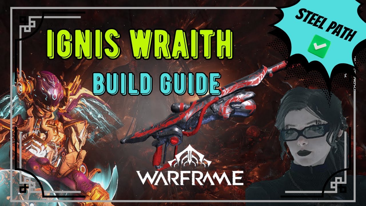 Warframe | Ignis Wraith Build Guide - YouTube