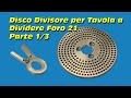 Disco Divisore per Tavola a Dividere Parte 1/3 #146