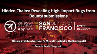 Hidden Chains: Revealing High-Impact Bugs from Bounty submissions - Vinay & Murali