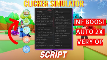 [VERY OP] CLICKER SIMULATOR SCRIPT | FAST AUTO CLICK, GET ALL GAMEPASS, ETC