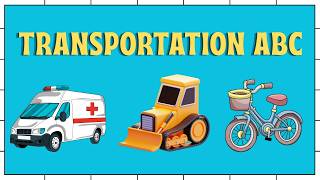 A to Z Transportation Challenge | How Many Vehicles Do You Know