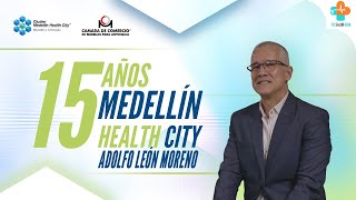 Medellín Health City 2023, Dr. Adolfo León Moreno — Director Del Clúster | Tu Salud Guía