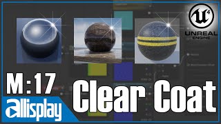 M17: Clear Coat Material | UE4 Beginner's Material Tutorial Series