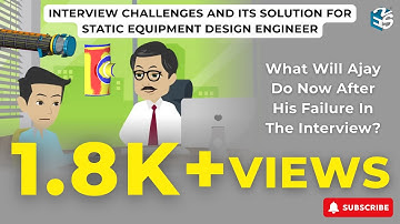 Interview Challenges and its solution for Static Equipment Design Engineer