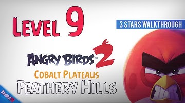 Angry Birds 2 - Level 9 - Feathery Hills Walkthrough (3 Stars)