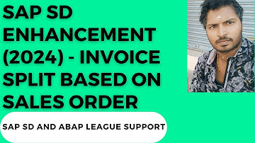 SAP SD Enhancement (2024) - Invoice split based on sales order