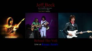 Jeff Beck - Behind the Veil (live at Ronnie Scott's) (2007)