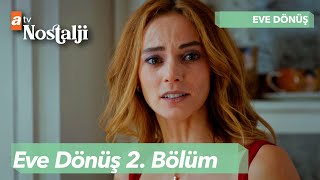 Eve Dönüş - 2. Bölüm