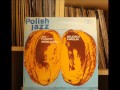 Jan "Ptaszyn" Wróblewski, Wojciech Karolak – Mainstream – Polish Jazz vol. 40 (winyl) full album
