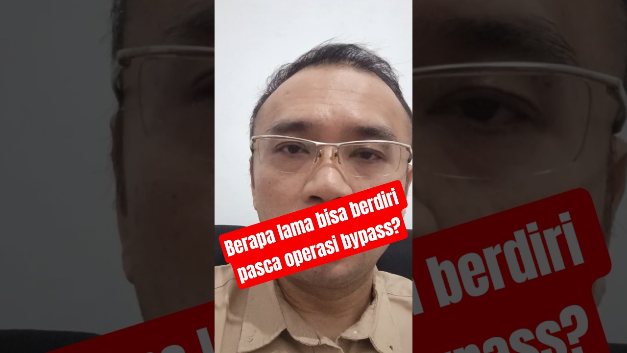 BERAPA LAMA BISA BERDIRI PASCA OPERASI BYPASS? #penyakitjantung #jantungcoroner