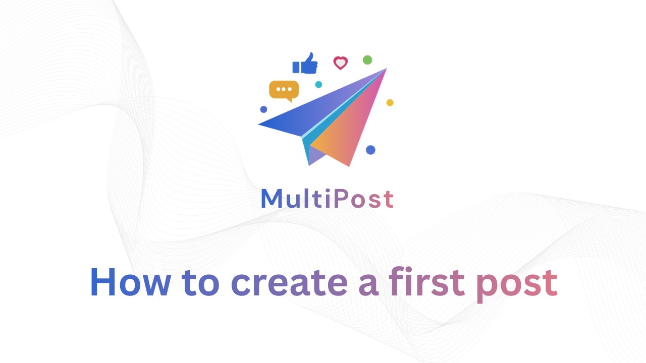 How to Create a Post in Multipost | Step-by-Step Tutorial - YouTube