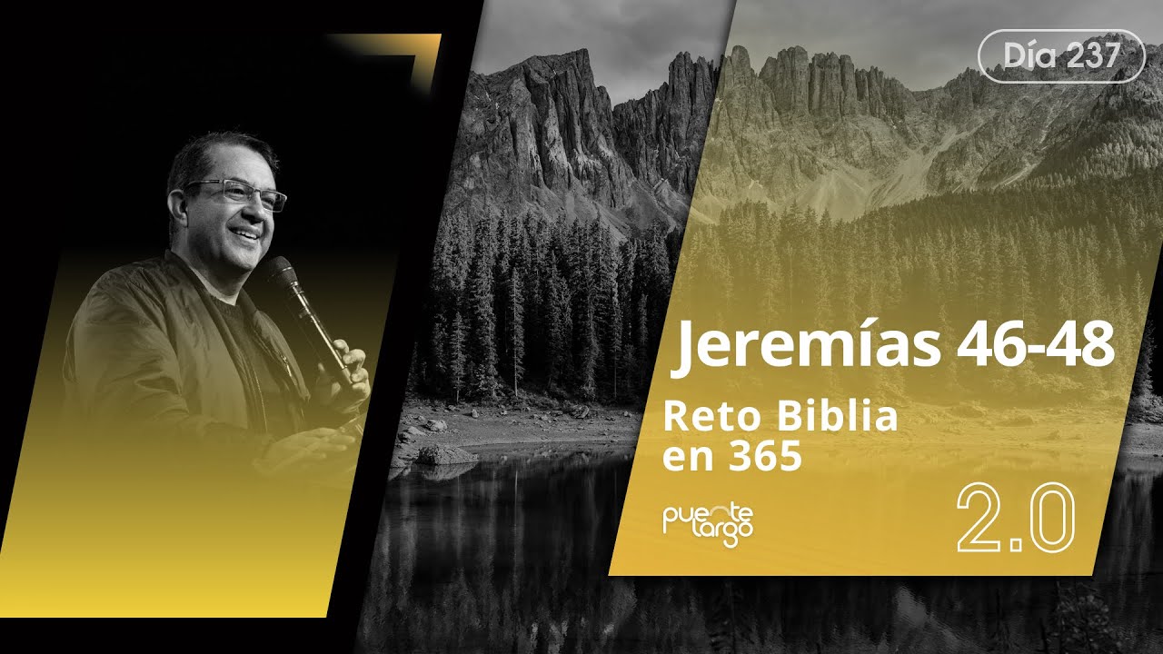 🔴 | Jeremías 46 - 48 | Reto Biblia en 365 - 2.0 | Día 237 | Pastor ...