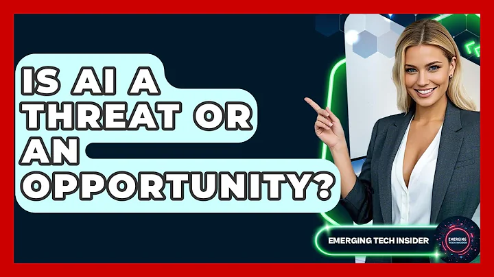 Is AI A Threat Or An Opportunity? - Emerging Tech Insider