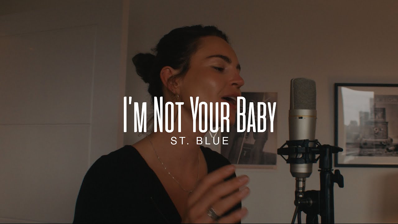 St. Blue - I'm Not Your Baby (acoustic)