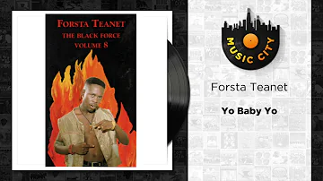 Forsta Teanet - Yo Baby Yo | Official Audio