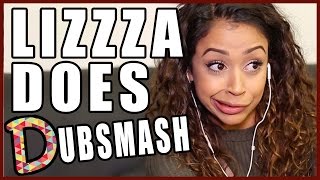 DUBSMASH WITH LIZZZA!