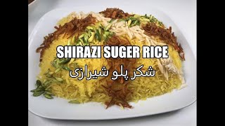 How to make SHIRAZI SUGAR PILAF | شکر پلو شیرازی اصل اصل