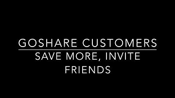 GoShare - How to Invite Friends and Save Money