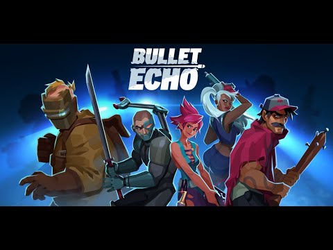 Bullet Echo
