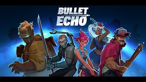 Bullet Echo Release Trailer